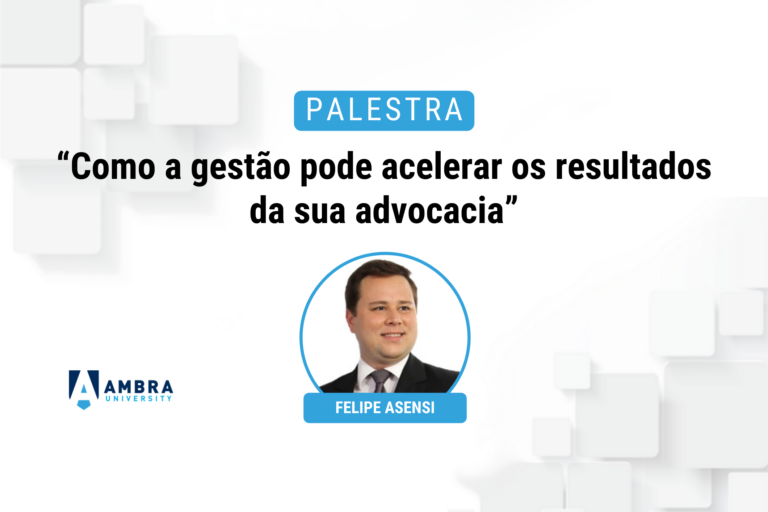 Palestra “Como a gestão pode acelerar os resultados da sua advocacia”