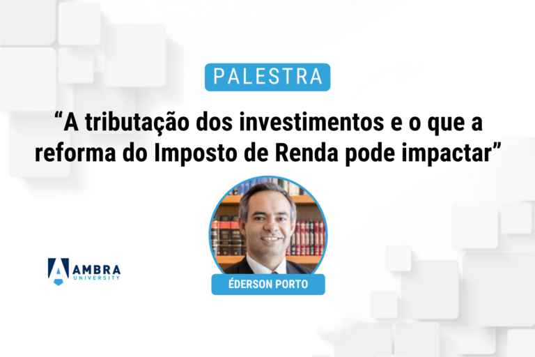 Palestra: A tributação dos investimentos e o que a reforma do Imposto de Renda pode impactar