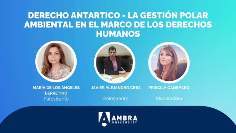 DERECHO ANTARTICO – La gestión polar ambiental en el marco de los Derechos Humanos DERECHO ANTARTICO – La gestión polar ambiental en el marco de los Derechos Humanos
