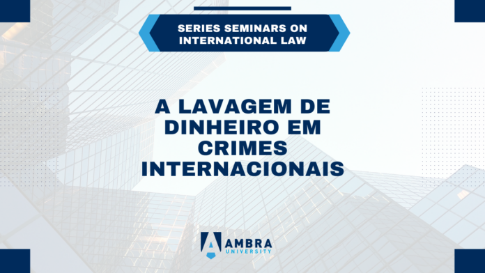 A lavagem de dinheiro em crimes internacionais