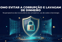 Como evitar a Corrupção e Lavagem de Dinheiro na perspectiva dos novos pilares do compliance: uso de dados e tecnologia